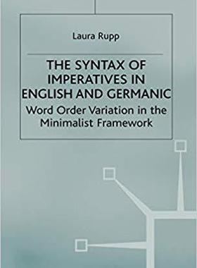 【预订】The Syntax of Imperatives in English and Germanic 9780333993422