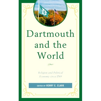 预订 Dartmouth and the World: Religion and Political Economy circa 1769 达特茅斯与世界：1769年前后的宗教与政治经济学: 97