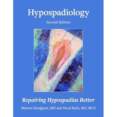 预订 Hypospadiology, Second Edition: Repairing Hypospadias Better: 9798989423583