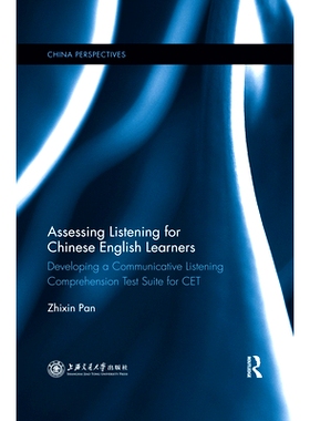 预订 Assessing Listening for Chinese English Learners: Developing a Communicative Listening Comprehension Test Suite for