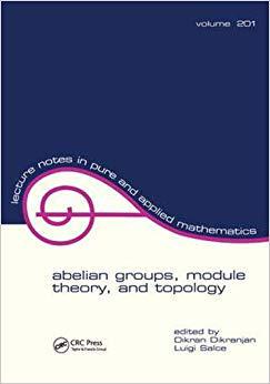 【预订】Abelian Groups, Module Theory, and Topology