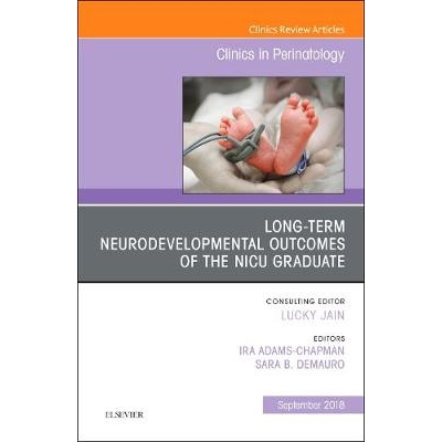 预订 Long-Term Neurodevelopmental Outcomes of the NICU Graduate, An Issue of Clinics in Perinatology NICU毕业生长期神经