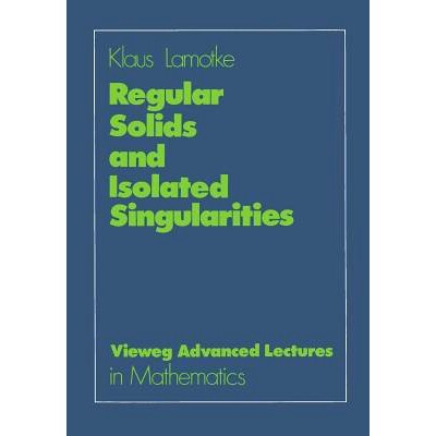 预订 Regular Solids and Isolated Singularities: 9783528089580