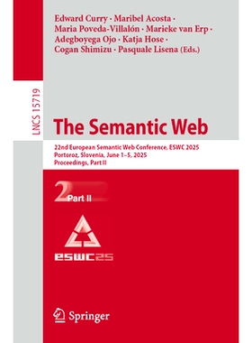 预订 The Semantic Web: 22nd European Semantic Web Conference, ESWC 2025, Portoroz, Slovenia, June 1–5, 2025, Proceeding