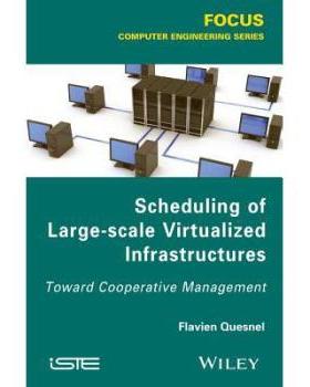 【预订】Scheduling of Large-Scale Virtualized Infrastructures