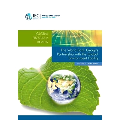 预订 The World Bank Group’s Partnership with the Global Environment Facility 世界银行集团与全球环境基金的合作关系（丛书
