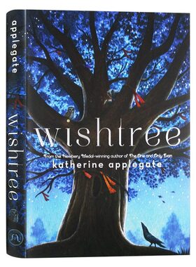 预售 英文原版 许愿树 精装 Wishtree 纽伯瑞奖作家Katherine Applegate 美国亚马逊2017年度好书