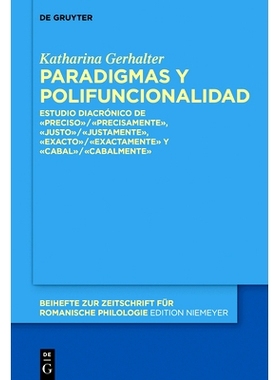 预订 Paradigmas y polifuncionalidad: Estudio diacrónico de «preciso»/«precisamente», «justo»/«justamente», «ex