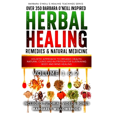 预订 Over 350 Barbara O’Neill Inspired Herbal Healing Remedies & Natural Medicine Volume 1 & 2: Holistic Approach to Or
