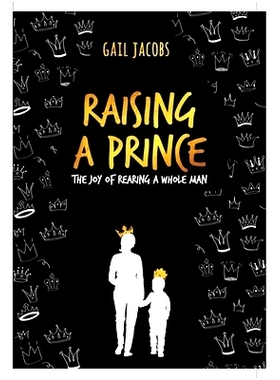 预订 Raising A Prince: The Joy of Rearing A Whole Man: 9780620869546