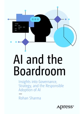 预订 AI and the Boardroom: Insights into Governance, Strategy, and the Responsible Adoption of AI 人工智能与会议室：对人