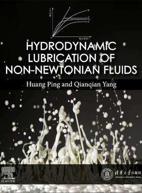 [预订]Hydrodynamic Lubrication of Non-Newtonian Fluids