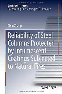 【预订】Reliability of Steel Columns Protected by Intumescent Coatings Subjected to Natural Fires