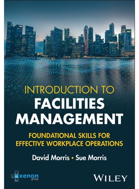 预订 Introduction to Facilities Management: Foundational Skills for Effective Workplace Operations 设施管理简介：有效工
