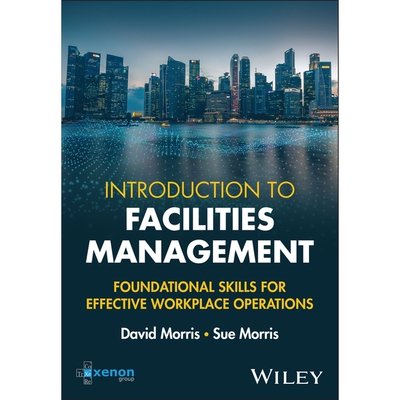 预售 Introduction to Facilities Management: Foundational Skills for Effective Workplace Operations 设施管理简介：有效工