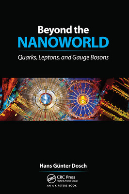 【预订】Beyond the Nanoworld: Quarks, Leptons, and Gauge Bosons