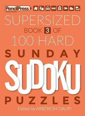[预订]Supersized Book Of 100 Hard Sunday Sudoku Puzzles (Book 3) 9781986463904