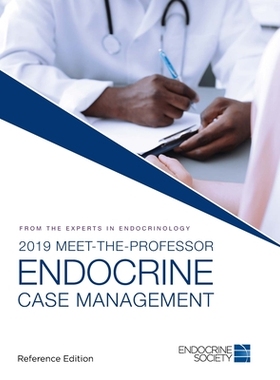 【预订】2019 Meet-the-Professor Endocrine Case Management