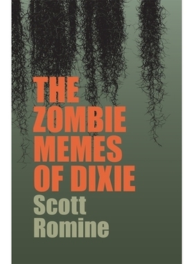 预订 The Zombie Memes of Dixie 迪克西的僵尸模因: 9780820367767