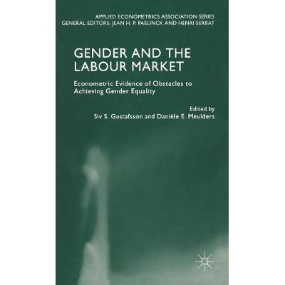 预订 Gender and the Labour Market: Econometric Evidence of Obstacles to Achieving Gender Equality: 9780333804421