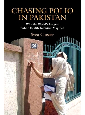预订 Chasing Polio in Pakistan: Why the World’s Largest Public Health Initiative May Fail 巴基斯坦追寻小儿麻痹症：美国