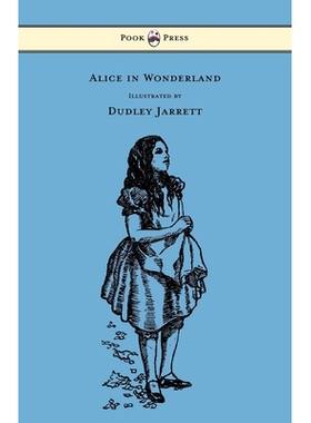 预订 Alice in Wonderland - Illustrated by Dudley Jarrett: 9781473306936