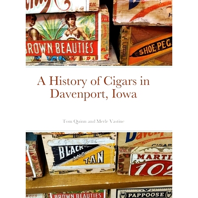 预订 A History of Cigars - Davenport, Iowa: 9781716512995