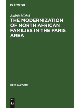 预订 The Modernization of North African Families in the Paris Area: 9789027973122