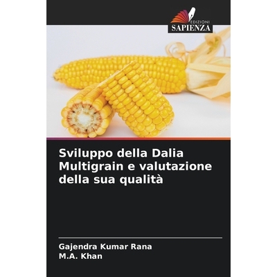 预订 Sviluppo della Dalia Multigrain e valutazione della sua qualità 9786209371653