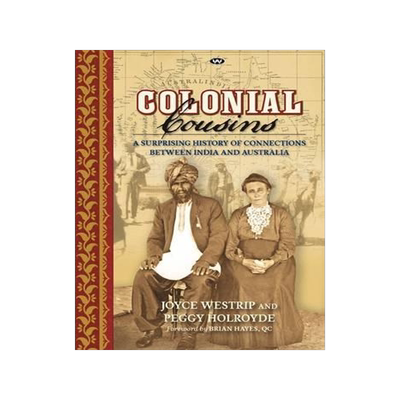 [预订]Colonial Cousins: A surprising history of connections between India and Australia 9781862548411
