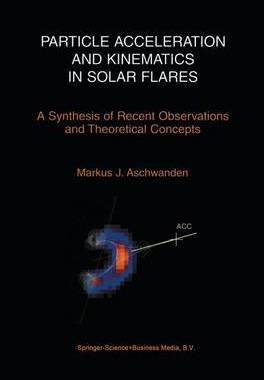 【预订】Particle Acceleration and Kinematics in Solar Flares