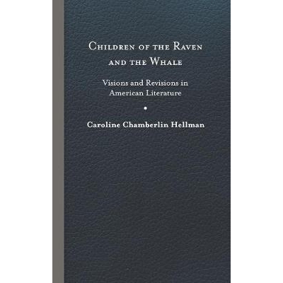 预订 Children of the Raven and the Whale: Visions and Revisions in American Literature 乌鸦和鲸鱼的孩子们：美国文学中的