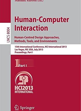 【预订】Human-Computer Interaction: Human-Centred Design Approaches, Methods, Tools and Environments