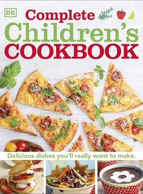 预订 Complete Children’s Cookbook: Delicious step-by-step recipes for young chefs 儿童烹饪大全：为小厨师们准备的美味分