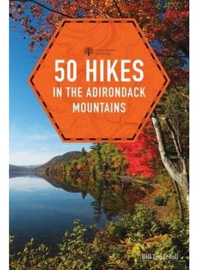 预订 50 Hikes in the Adirondack Mountains 阿迪朗达克山脉的50次徒步旅行: 9781682683033