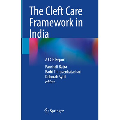 预订 The Cleft Care Framework in India A CCIS Report 印度腭裂护理框架:印度唇腭裂护理研究报告 9789819989676
