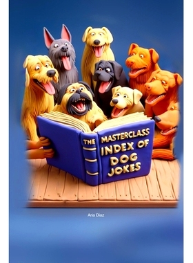 预订 The MasterClass Index of Dog Jokes: 9781779665690