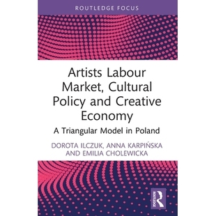 Labour Policy Cultural 预订 Creative Model Poland Triangular Market Economy 文化政 艺术家劳动力市场 and Artists