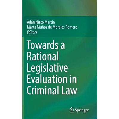 预订 Towards a Rational Legislative Evaluation in Criminal Law 关于刑法中的理性立法评估: 9783319328942