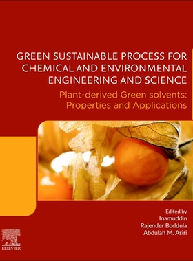 【预订】Green Sustainable Process for Chemical and Environmental Engineering and Science: Plant-Derived Green Solv...