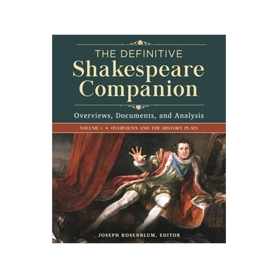[预订]The Definitive Shakespeare Companion: Overviews, Documents, and Analysis 9781440834448