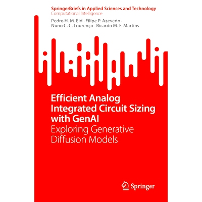 预订 Efficient Analog Integrated Circuit Sizing with GenAI: Exploring Generative Diffusion Models 使用生成式人工智能进行