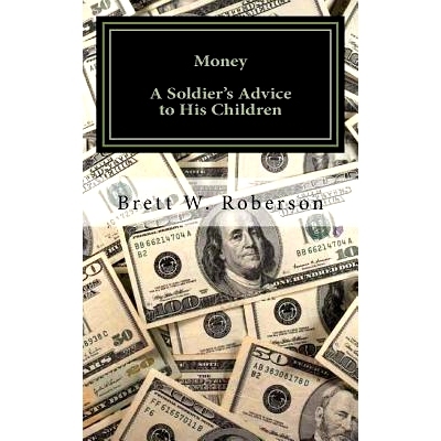 预订 Money: A Soldier’s Advice To His Children: 9781534978157