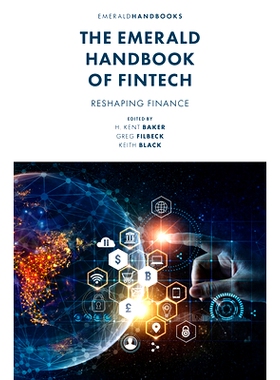 预订 The Emerald Handbook of Fintech: Reshaping Finance Emerald手册：金融科技：重塑金融业: 9781837536092