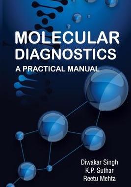 [预订]Molecular Diagnostics: A Practical Manual 9788119235223