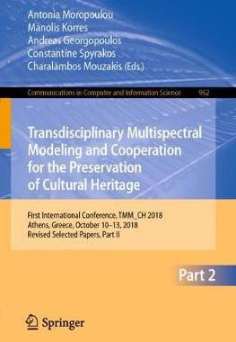 【预订】Transdisciplinary Multispectral Modeling and Cooperation for the Preservation of Cultural Heritage