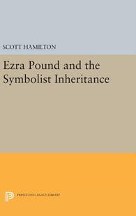 【预订】Ezra Pound and the Symbolist Inheritance