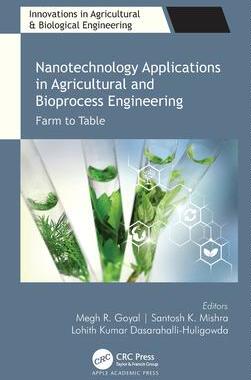 [预订]Nanotechnology Applications in Agricultural and Bioprocess Engineering 9781774637500