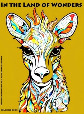 预订 In the Land of Wonders: Coloring Pages with Extraordinary Animal Portraits: 9798863076768