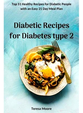 预订 Diabetic Recipes for Diabetes Type 2: Top 51 Healthy Recipes for Diabetic People with an Easy 21 Day Meal Plan: 978